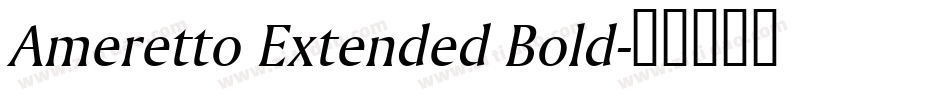 Ameretto Extended Bold字体转换